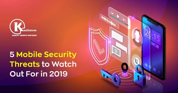 5-Mobile-Security-Threats-to-Watch-Out-For-in-2019