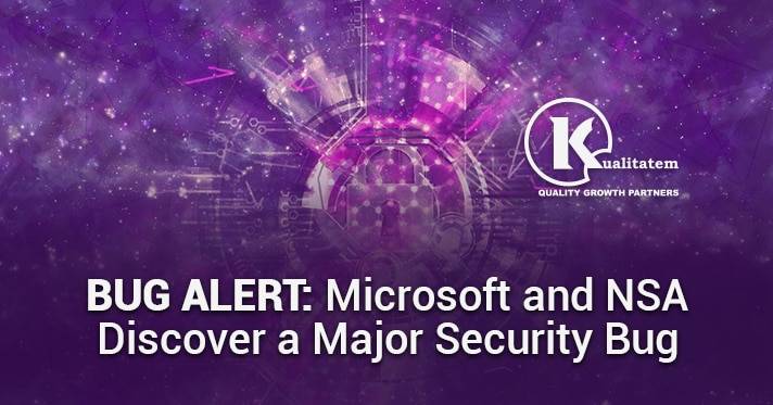 Bug Alert - Microsoft and NSA Discover a Major Security Bug