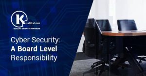 Cyber Security: A Board Level Responsibility - Kualitatem